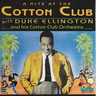 A Nite At The Cotton Club by Duke Ellington & His Cotton Club Orchestra