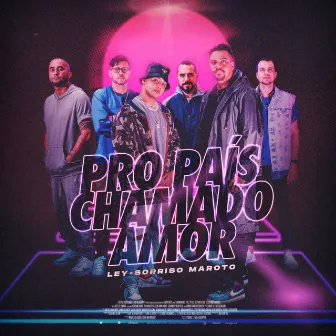 Pro País Chamado Amor by Ley