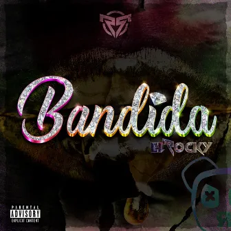 Bandida by El Rocky