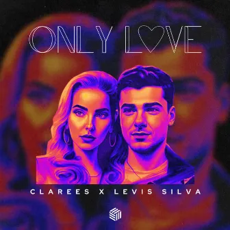 Only Love by Clarees