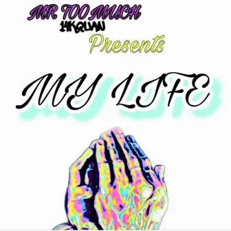 My life by 14KQuan