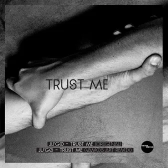 Trust Me by Ju'Go