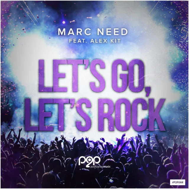 Let's Go, Let's Rock - Marc Need Remix Edit