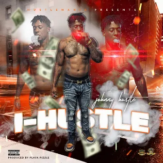 IHu$tle by Johnny Hustle