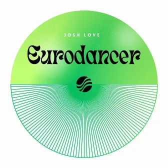 Eurodancer by Josh Love