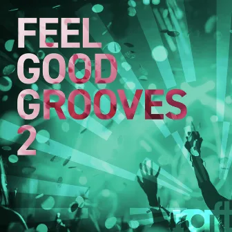 Feel Good Grooves 2 by Daniel Mumford