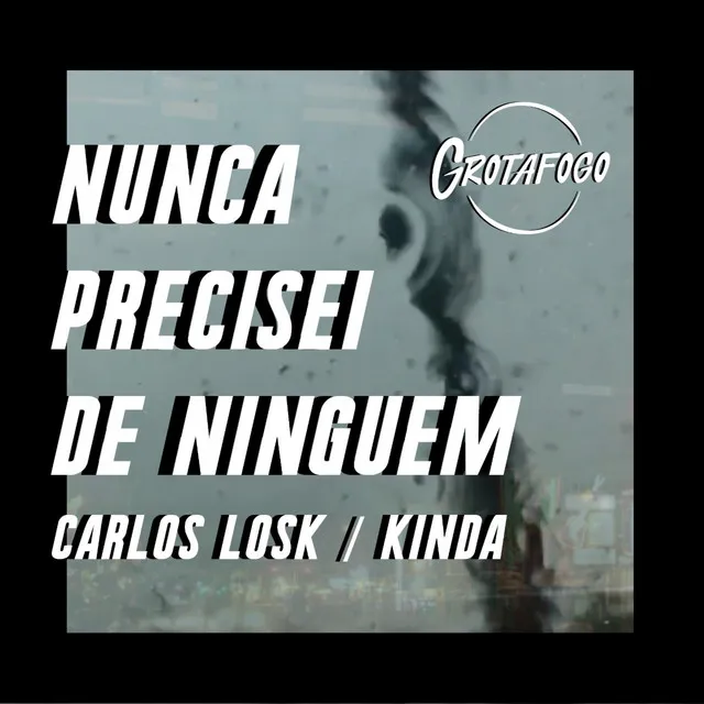 Nunca Precisei de Ninguém