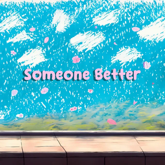 Someone Better (feat. Sean Killeen)