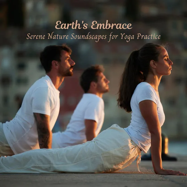 Earth's Embrace: Serene Nature Soundscapes for Yoga Practice