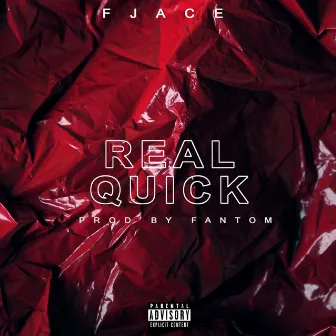 Real Quick by FJace