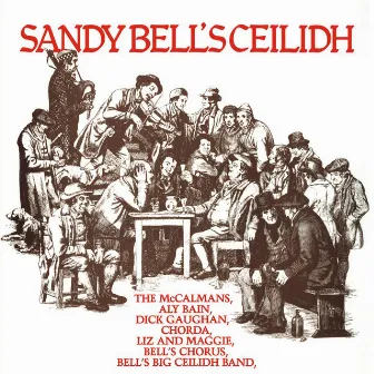 Sandy Bell's Ceilidh by Dick Gaughan