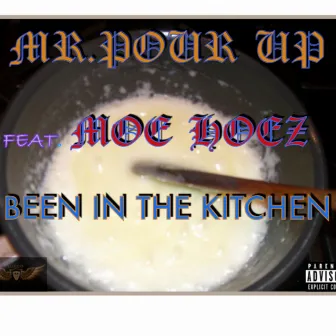 Been in The Kitchen (RAIDO EDIT) by MR. POUR UP