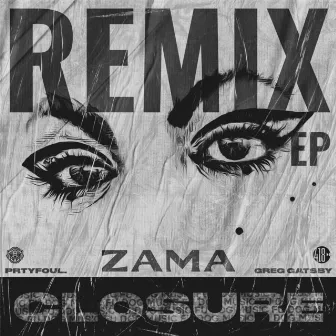 Closure (Remix) by ZAMA