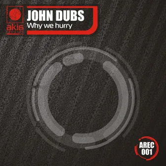 Why We Hurry by John Dubs