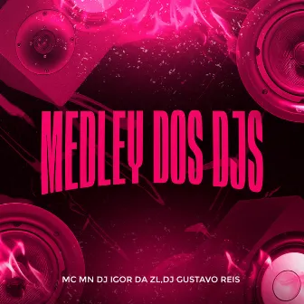 Medley dos Djs by DJ GUSTAVO REIS