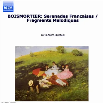 Boismortier: Serenades Francaises / Fragments Melodiques by Laurent Le Chenadec