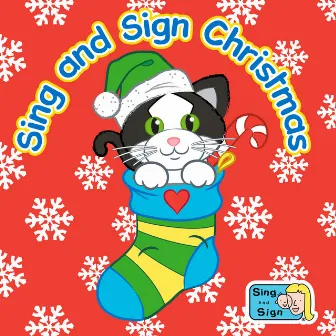 Sing and Sign Christmas by Sasha Felix, Sing and Sign