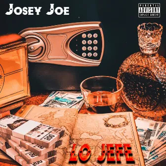 Lo Jefe by Josey Joe