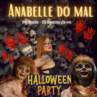 Anabelle do Mal (Halloween Party) by DJ Brenno da Vn