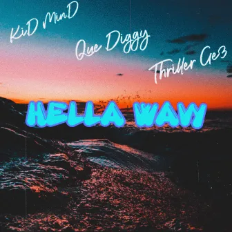 HELLA WAVY by Que Diggy