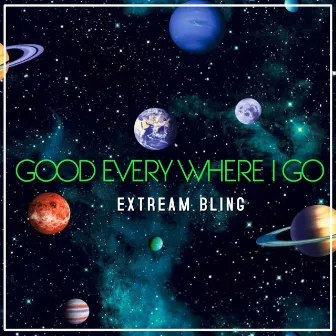 Good Everywhere I Go by Unknown Artist