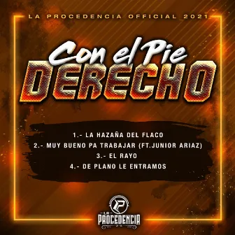 Con el Pie Derecho by La Procedencia Official