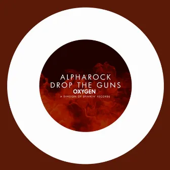 Drop The Guns by Alpharock