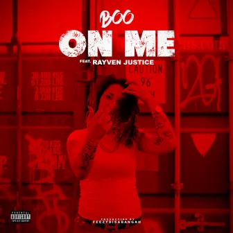 On Me (feat. Rayven Justice) by Boo