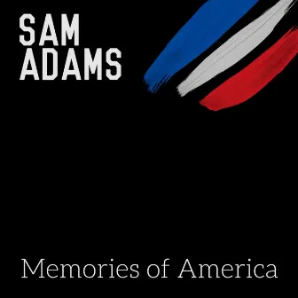 Memories of America by Sam Adams