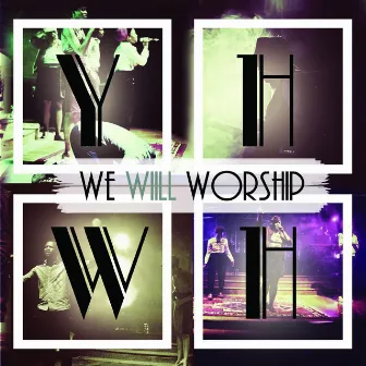 YHWH by We Will Worship