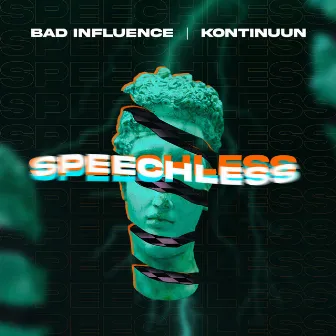 Speechless by Bad Influence