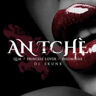 An Tchè Peyi A by Princess' Lover