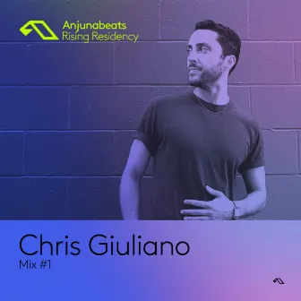 The Anjunabeats Rising Residency with Chris Giuliano #1 by Chris Giuliano