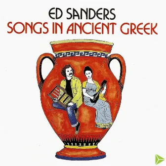 Songs In Ancient Greek by Ed Sanders