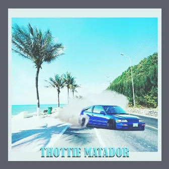 Thottie Matador by Yung Unemployment