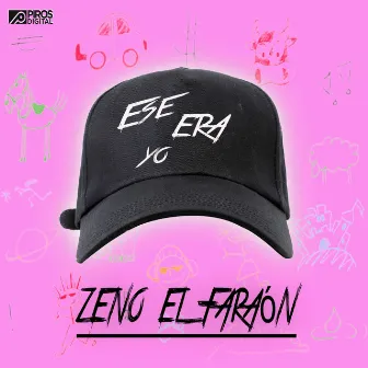 Ese Era Yo by Zeno El Faraón