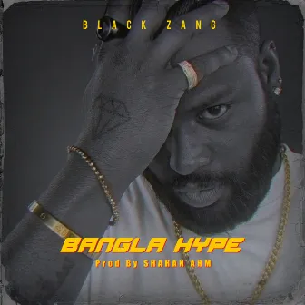 Bangla Hype by Black Zang