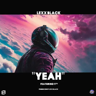 YEAH... by Lexx Black