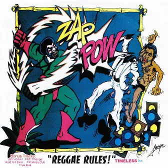 Reggae Rules - Timeless by Zap Pow