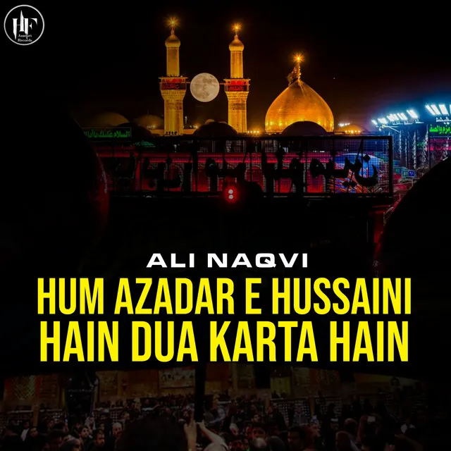 Hum Azadar E Hussaini Hain Dua Karta Hain