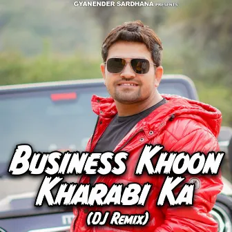 Business Khoon Kharabi Ka (DJ Remix) by Sanju Gurjar