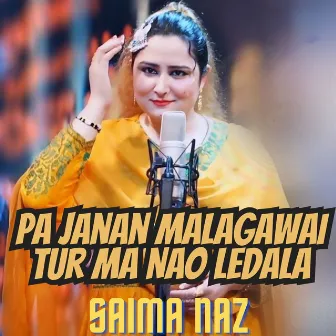 Pa Janan Malagawai Tur Ma Nao ledala by Saima Naz