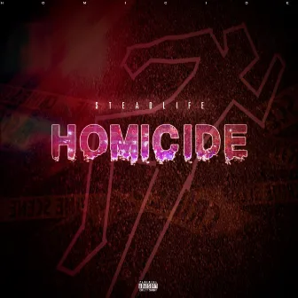 Homicide by SteadLife