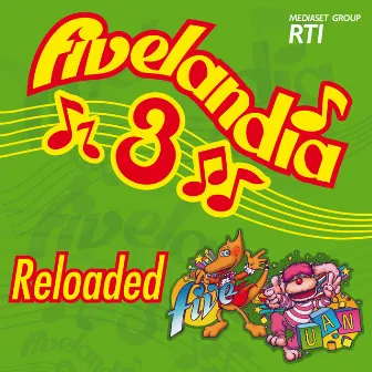 Fivelandia Reloaded - Vol.3 by Cristina D'Avena