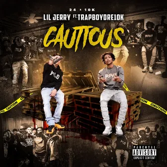 Cautious by Lil Jerry