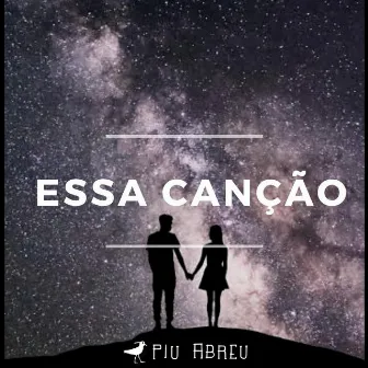 Essa Canção by Piu Abreu