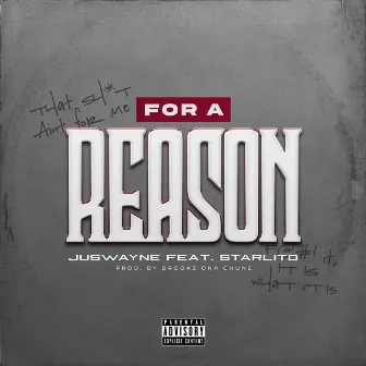 For a Reason by JusWayne