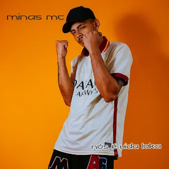 Nós É Vida Loka by Minas Mc