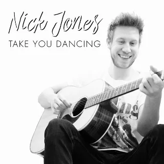 Take You Dancing by Nick Jones