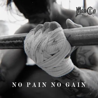 No Pain No Gain by Mauco